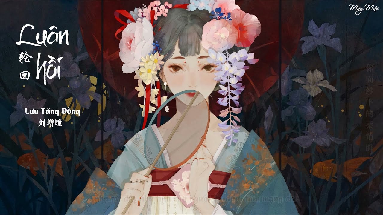[Vietsub + Pinyin] Lu&acirc;n Hồi - Lưu Tăng Đồng | 轮回 - 刘增瞳