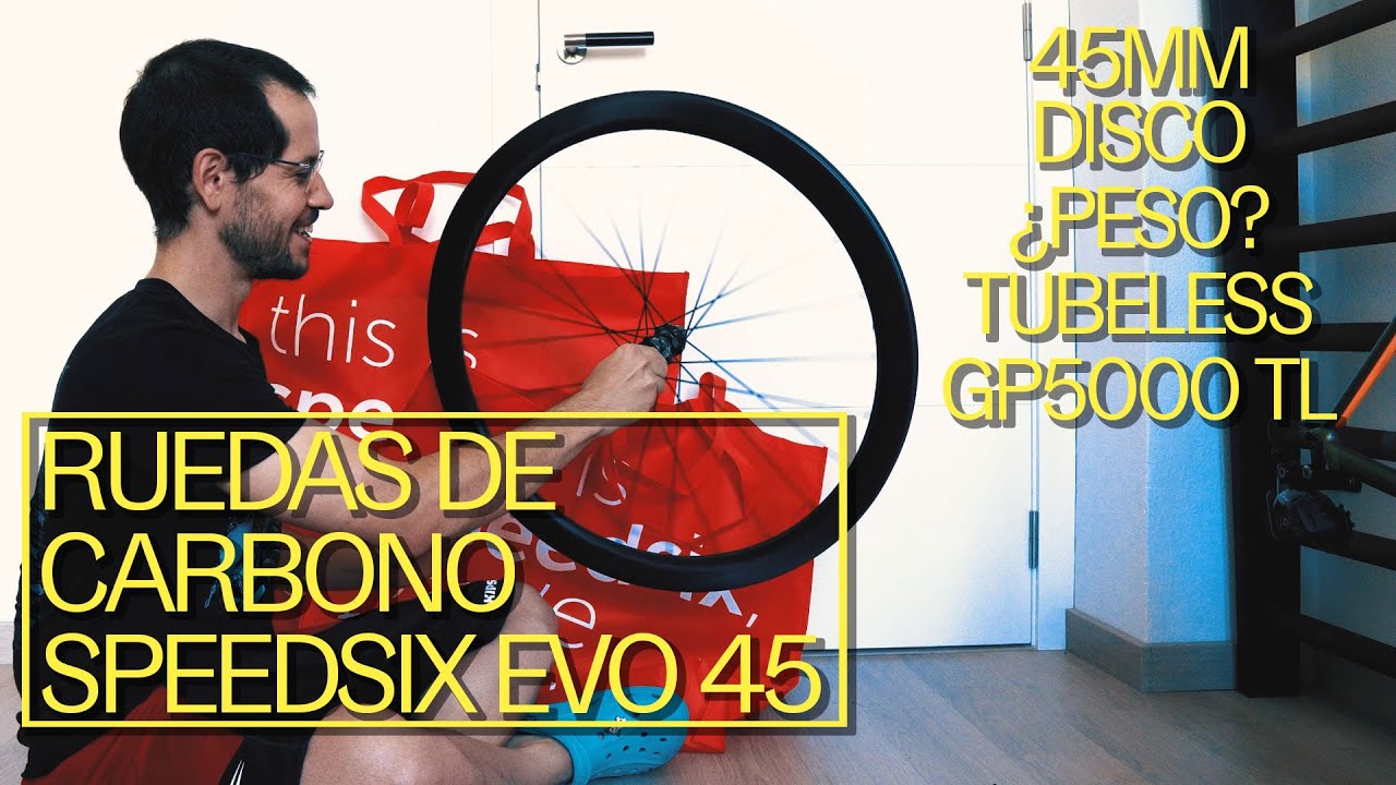 Ruedas de carbono Speedsix EVO 45, peso, discos y cubiertas Tubeless