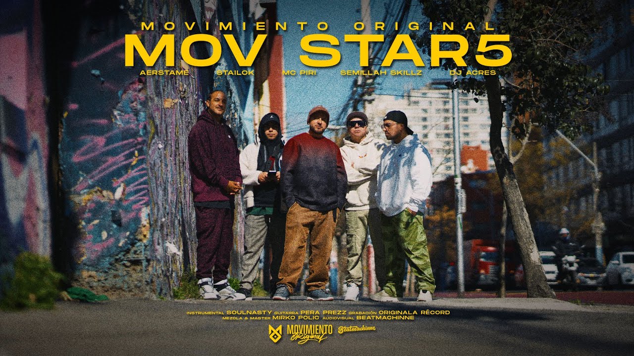Movimiento Original, MC Piri, Semillah Skillz - MOV STAR5 (Video Oficial)