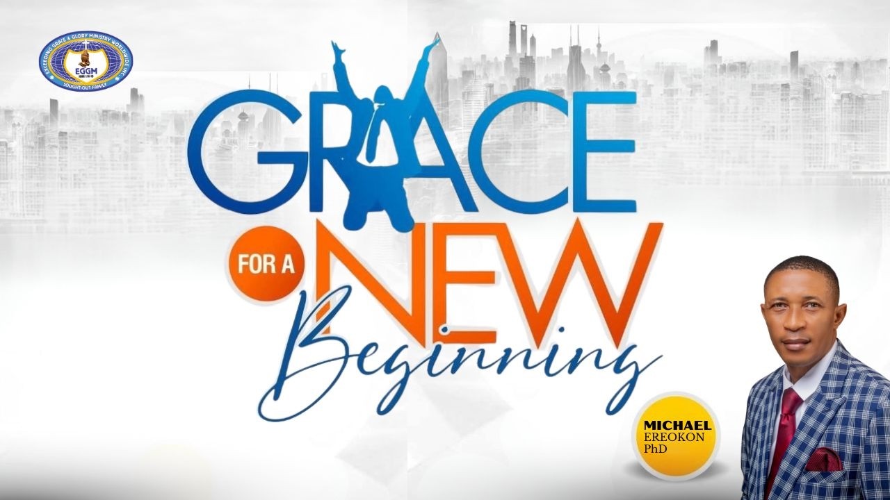 GRACE FOR A NEW BEGINNING | MICHAEL EREOKON PhD