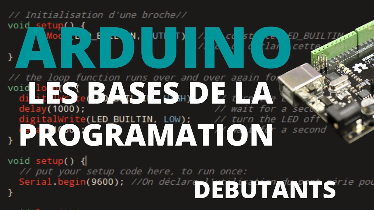 📚APPRENDRE ARDUINO : Les Bases de la Programmation🦾 | Pour les D&eacute;butants👨&zwj;💻