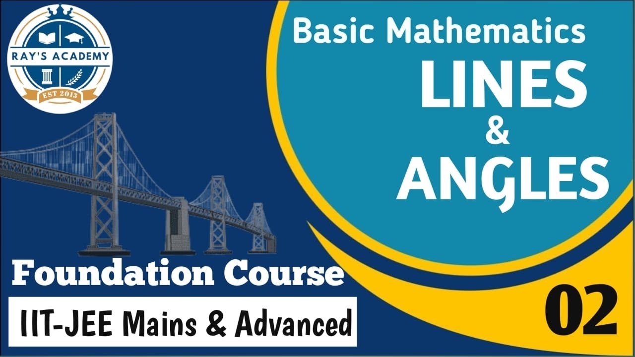 Lines and Angles | Basic Maths | IIT-JEE Mains | Concepts | JEE Advanced | Maths Tricks | Expla.