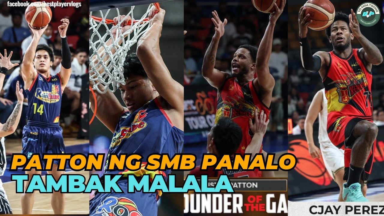 SMB PANALO KASAMA BAGONG IMPORT NA SI PATTON | TAMBAK MALALA SA RAIN OR SHINE