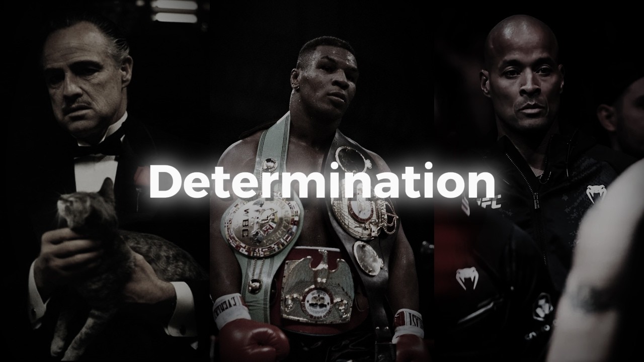 You need to be determined if you want to win.
