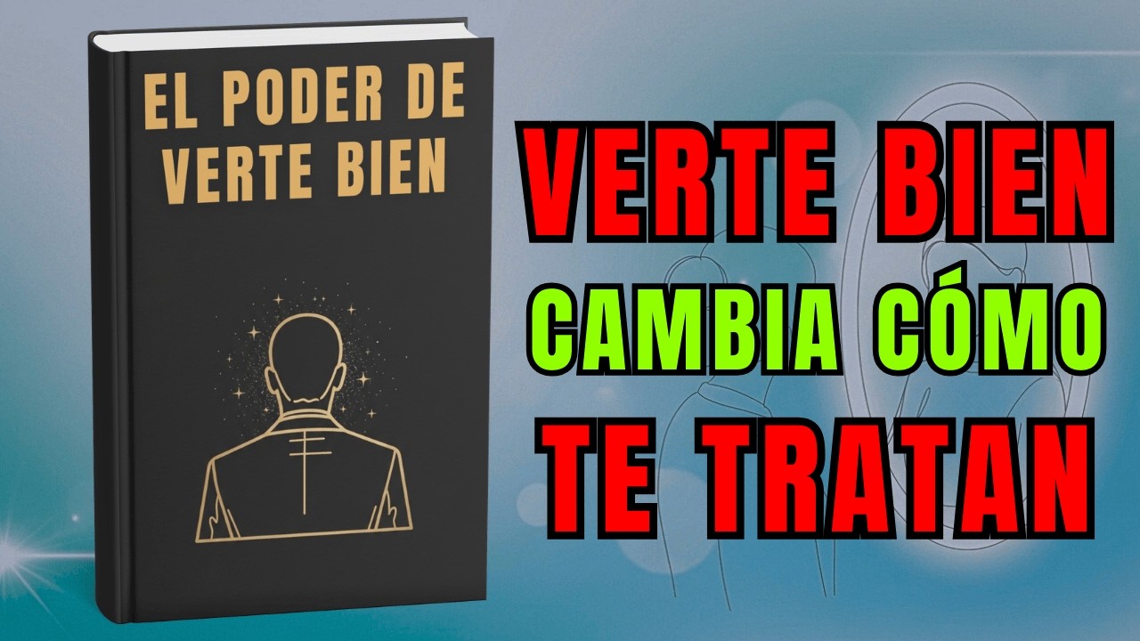 Cómo Mejorar Tu Primera Impresión (El Poder de Verte Bien)