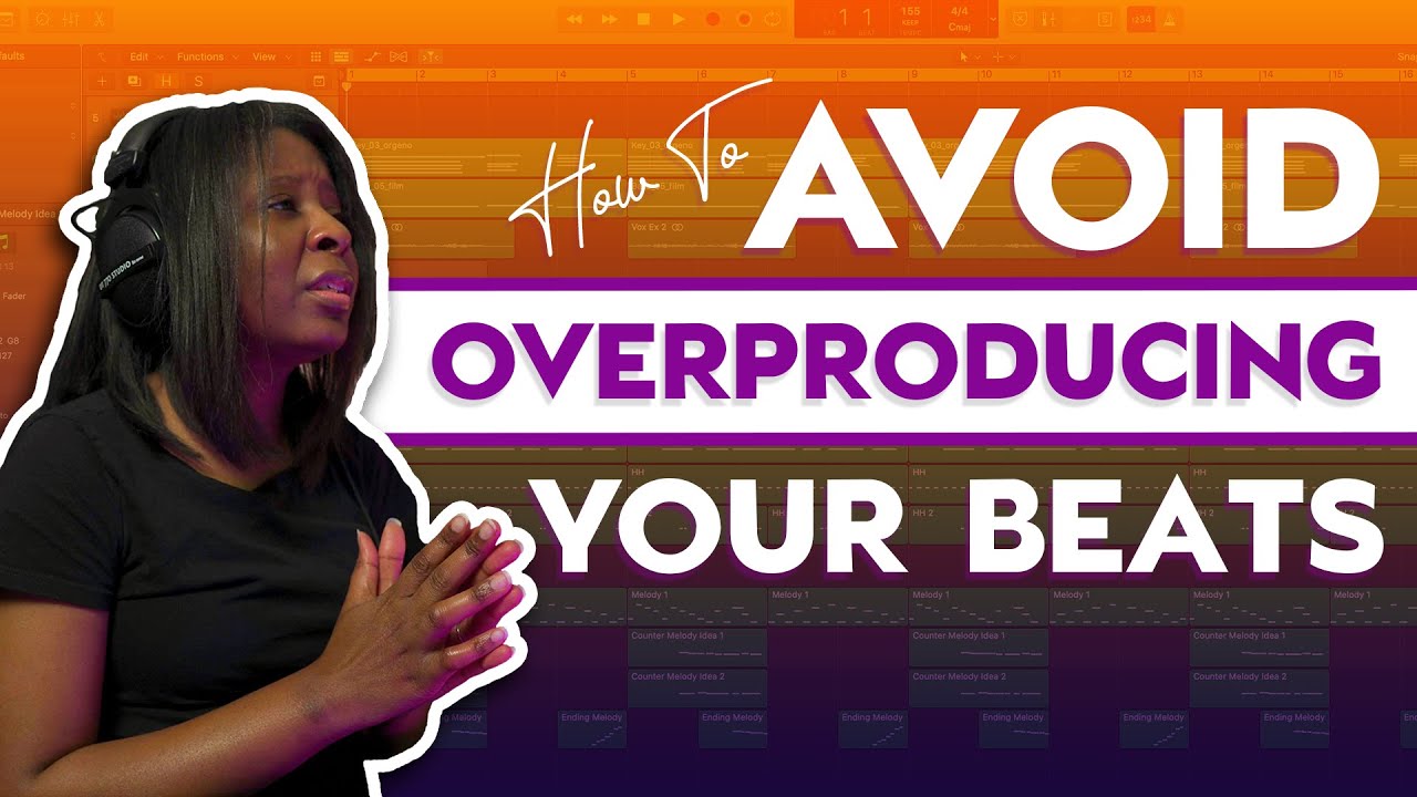 How To Avoid Overproducing Your Beats
