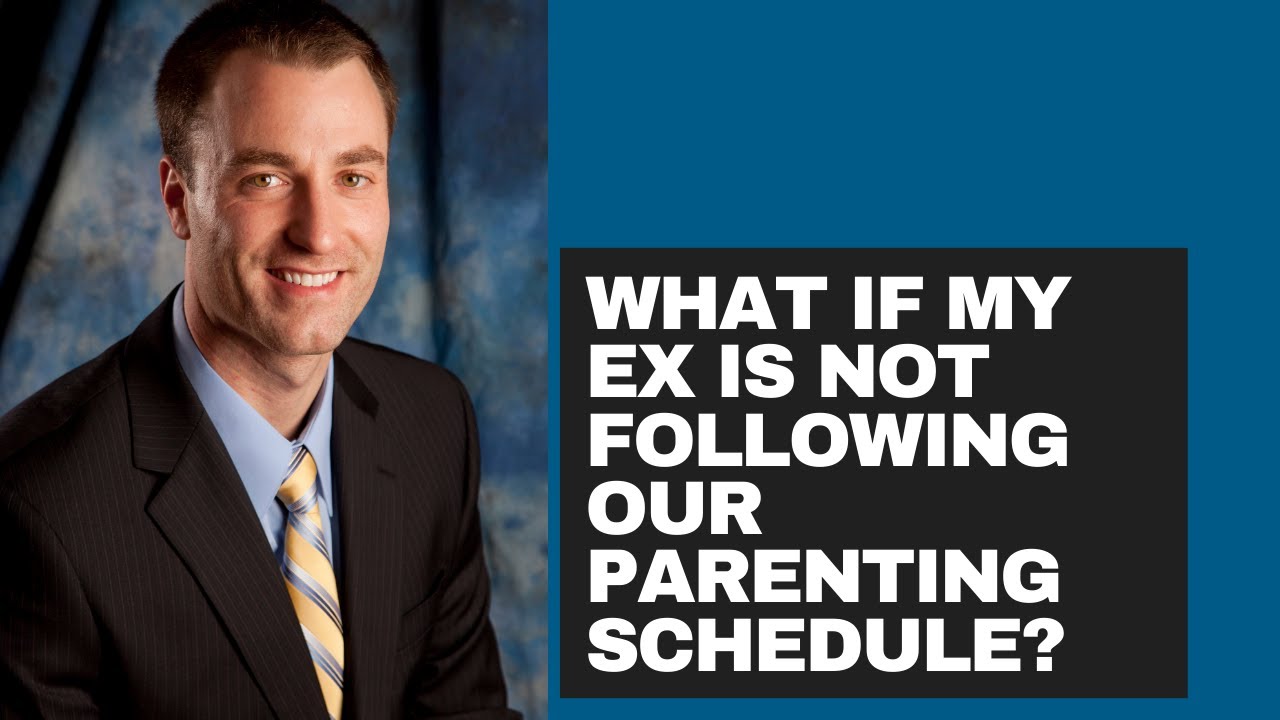 What if my ex is not following our parenting schedule?