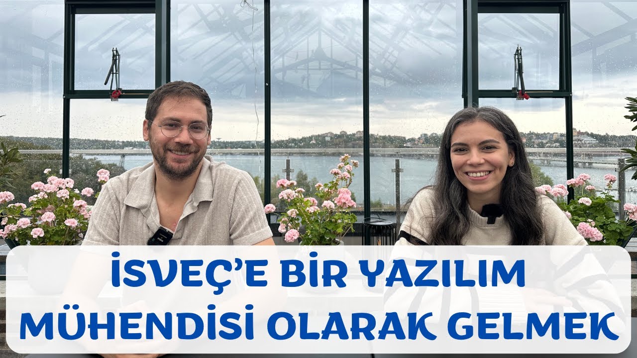 İSVEÇ'E BİR YAZILIM MÜHENDİSİ OLARAK GELMEK