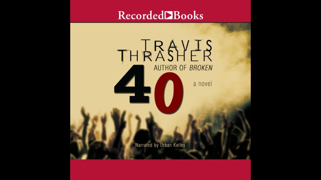 40 Audiobook by Travis Thrasher