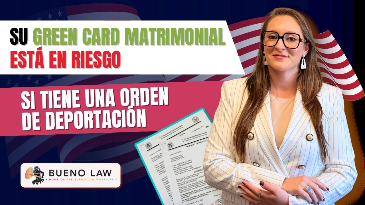 Orden de deportación + Matrimonio: Lo que cambió en inmigración