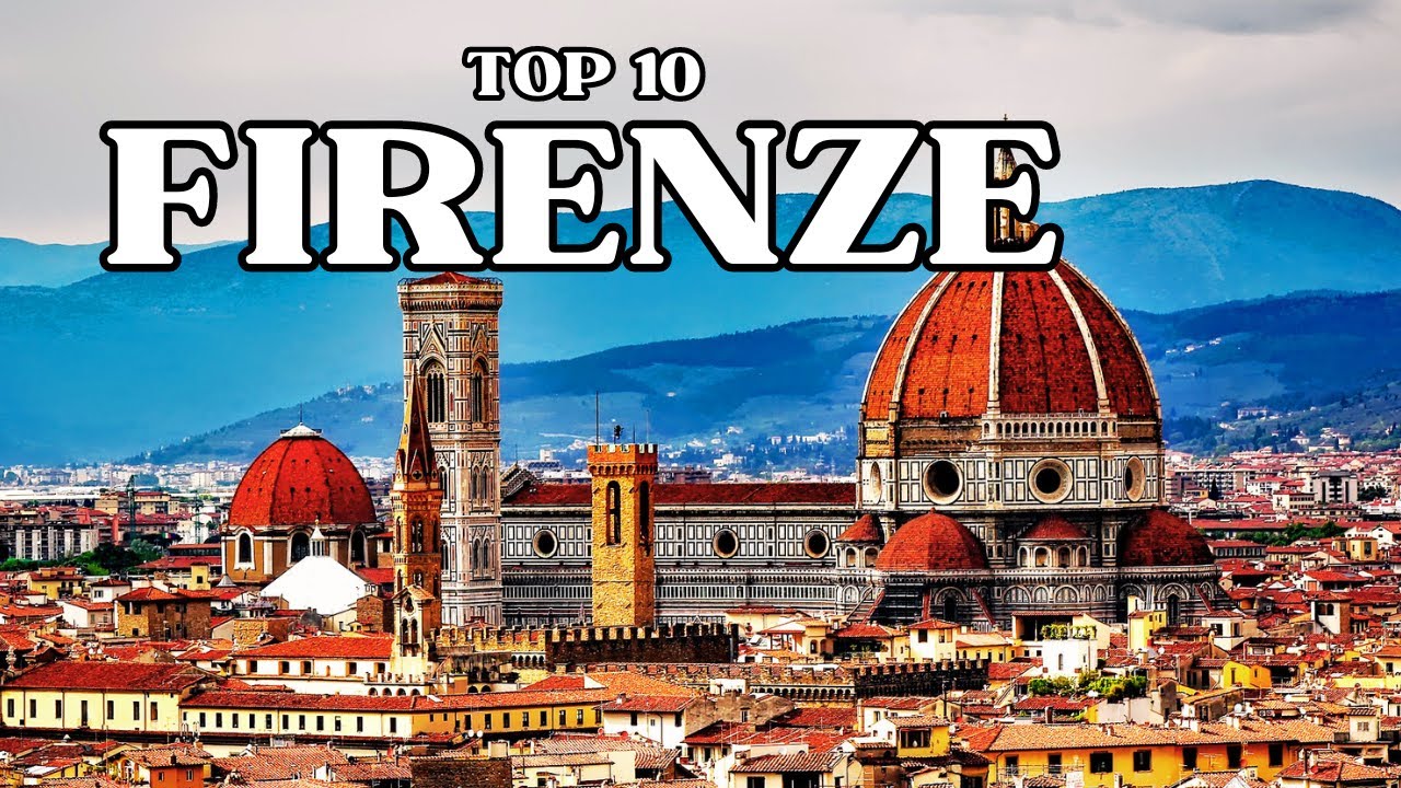 Top 10 dei Luoghi pi&ugrave; Belli di FIRENZE | Guida di Viaggio