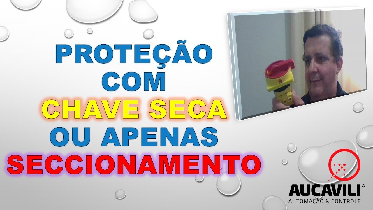 PROTEÇÃO COM CHAVE SECA OU APENAS SECCIONAMENTO