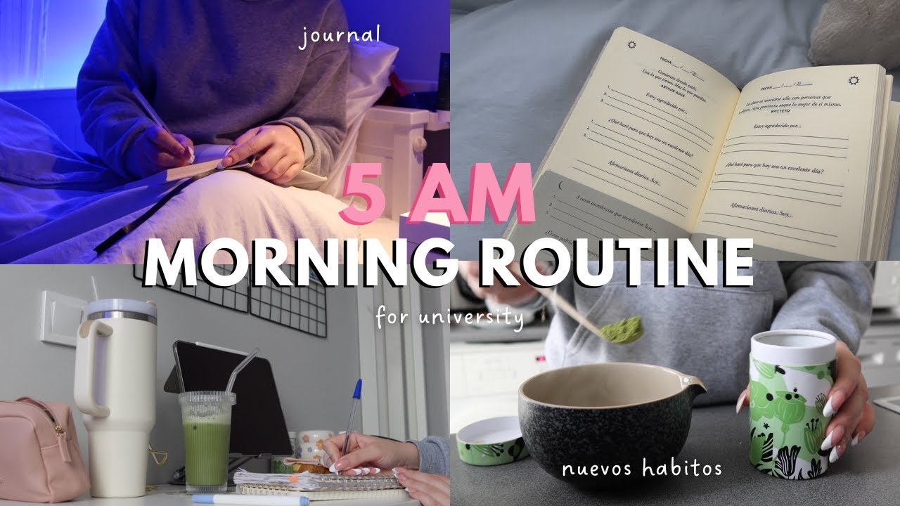 5 AM MORNING ROUTINE FOR UNIVERSITY + nuevos h&aacute;bitos | productividad, journal, matcha, aesthetic...