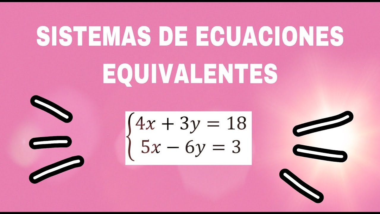 Sistemas de ecuaciones equivalentes