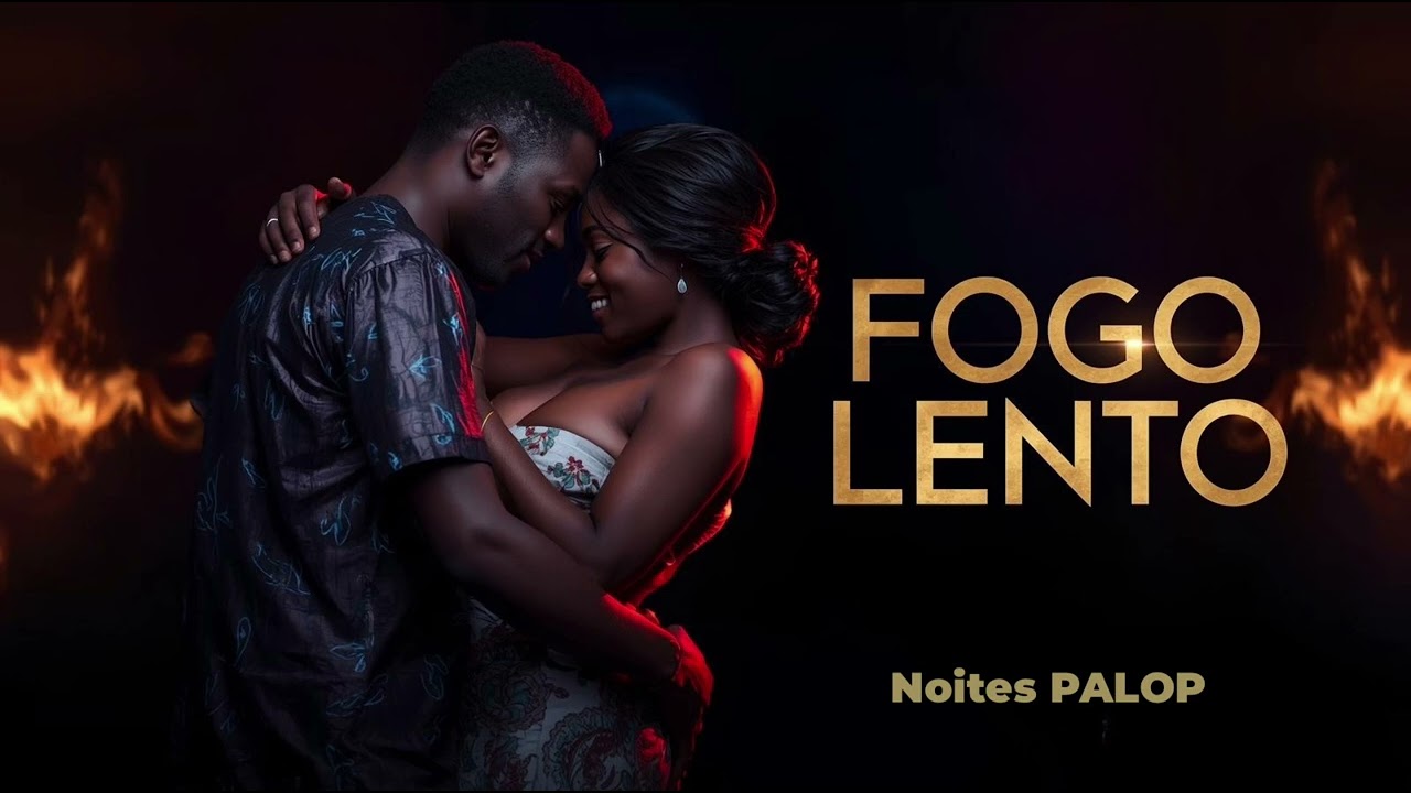 Fogo Lento — Kizomba Romântica | Começa Doce, Termina Intensa | Noites PALOP