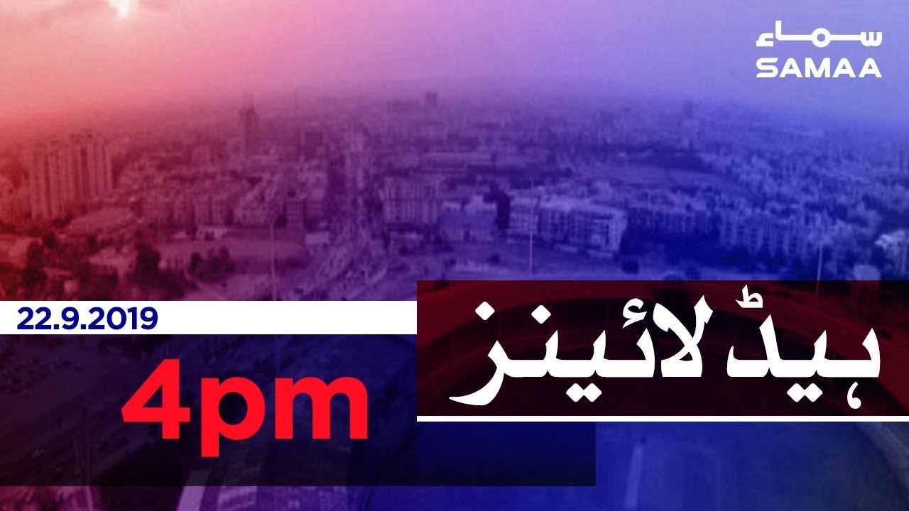 Samaa Headlines - 4PM - 22 September 2019