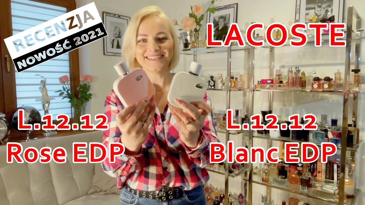 Recenzja Lacoste L.12.12 Blanc EDP & L.12.12 Pour Elle Rose EDP  #74 [AROMA]