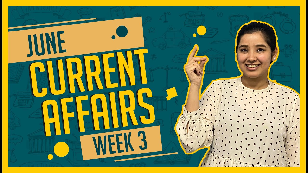 #Week3 June 2020 Current Affairs | June 2020 Current Affairs