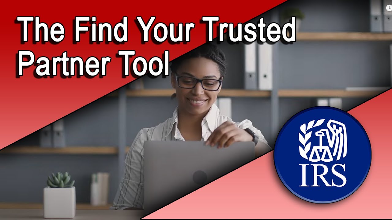 Here&rsquo;s How to use the Find Your IRS Free File Trusted Partner Tool