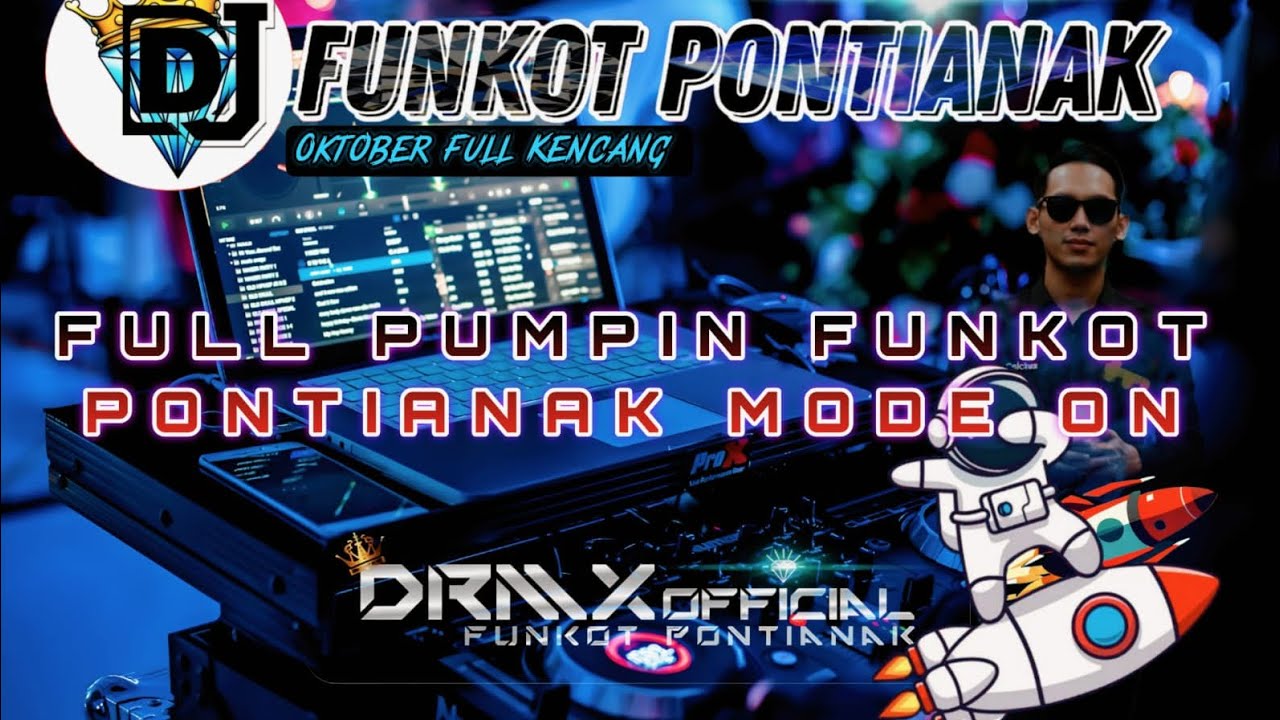 DJ FUNKOT PONTIANAK ‼️ HARDPUMPIN MODE ON 2K25 ‼️SPECIAL OKTOBER ‼️DRMX_OfficialV2