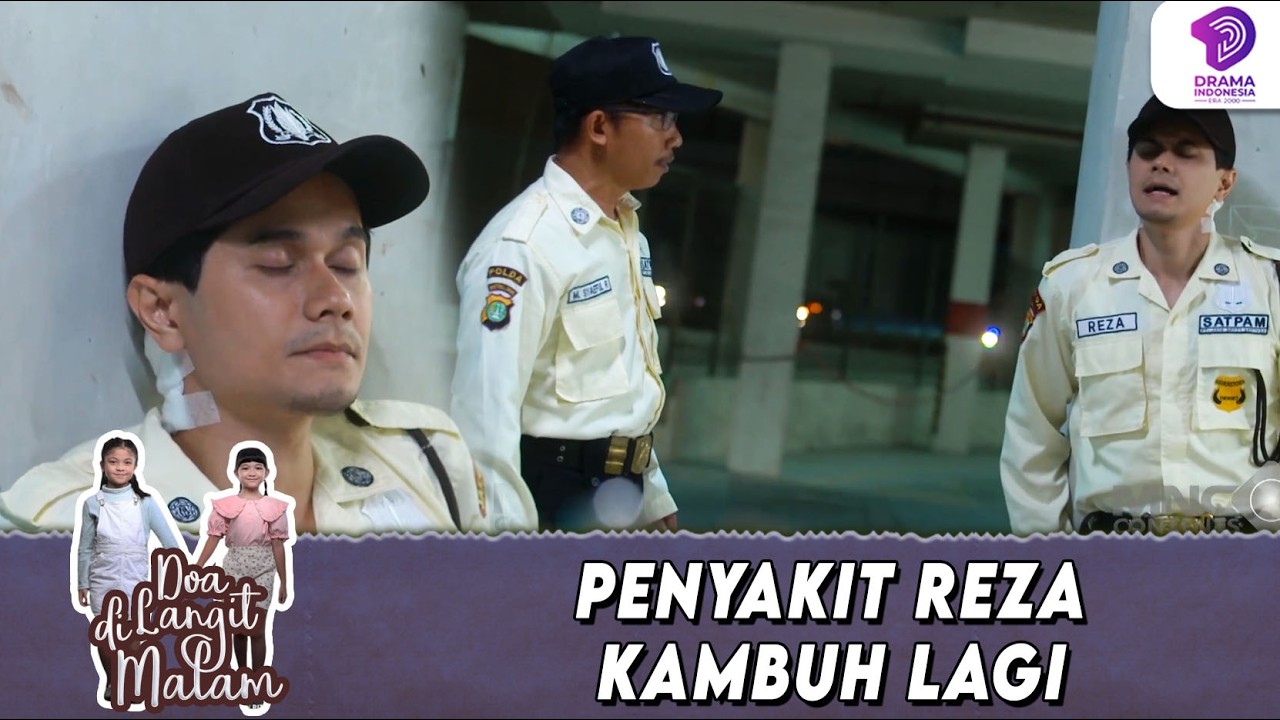 KASIHAN BANGET! REZA TETAP KERJA WALAU DALAM KONDISI SAKIT !! | DOA DI LANGIT MALAM | EPS.17 (2/6)
