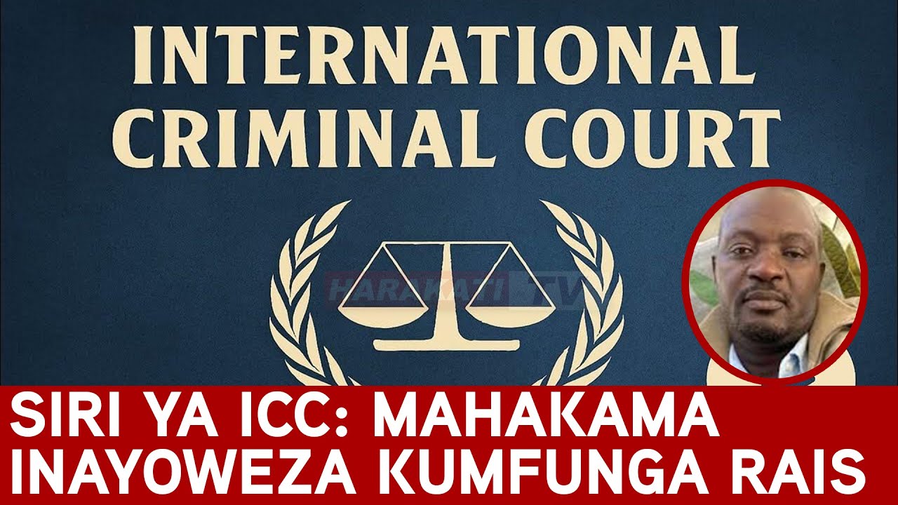 SIRI YA ICC: MAHAKAMA INAYOWEZA KUMFUNGIA RAIS YOYOTE DUNIANI!