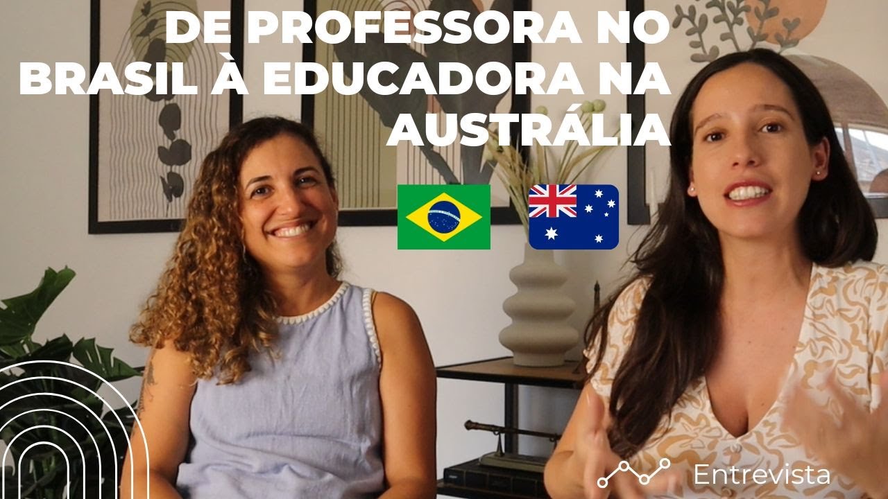 DE PROFESSORA NO BRASIL À EDUCADORA NA AUSTRÁLIA - Entrevista com Erika Bianchi