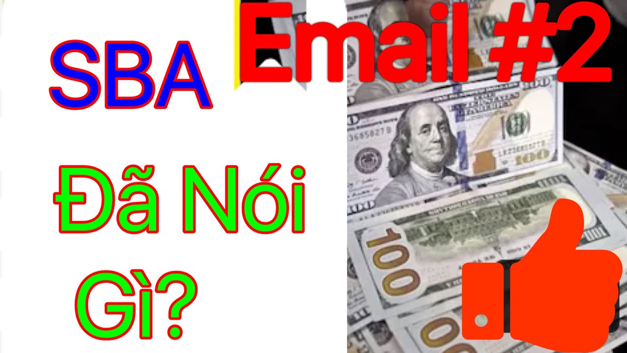 Nhận Email #2 SBA n&oacute;i g&igrave; về 10K(tiền kh&ocirc;ng ho&agrave;n trả lại) C&aacute;c Bạn cần biết nh&eacute;...