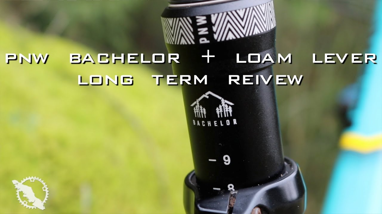 PNW Bachelor + Loam Lever - Long Term Review