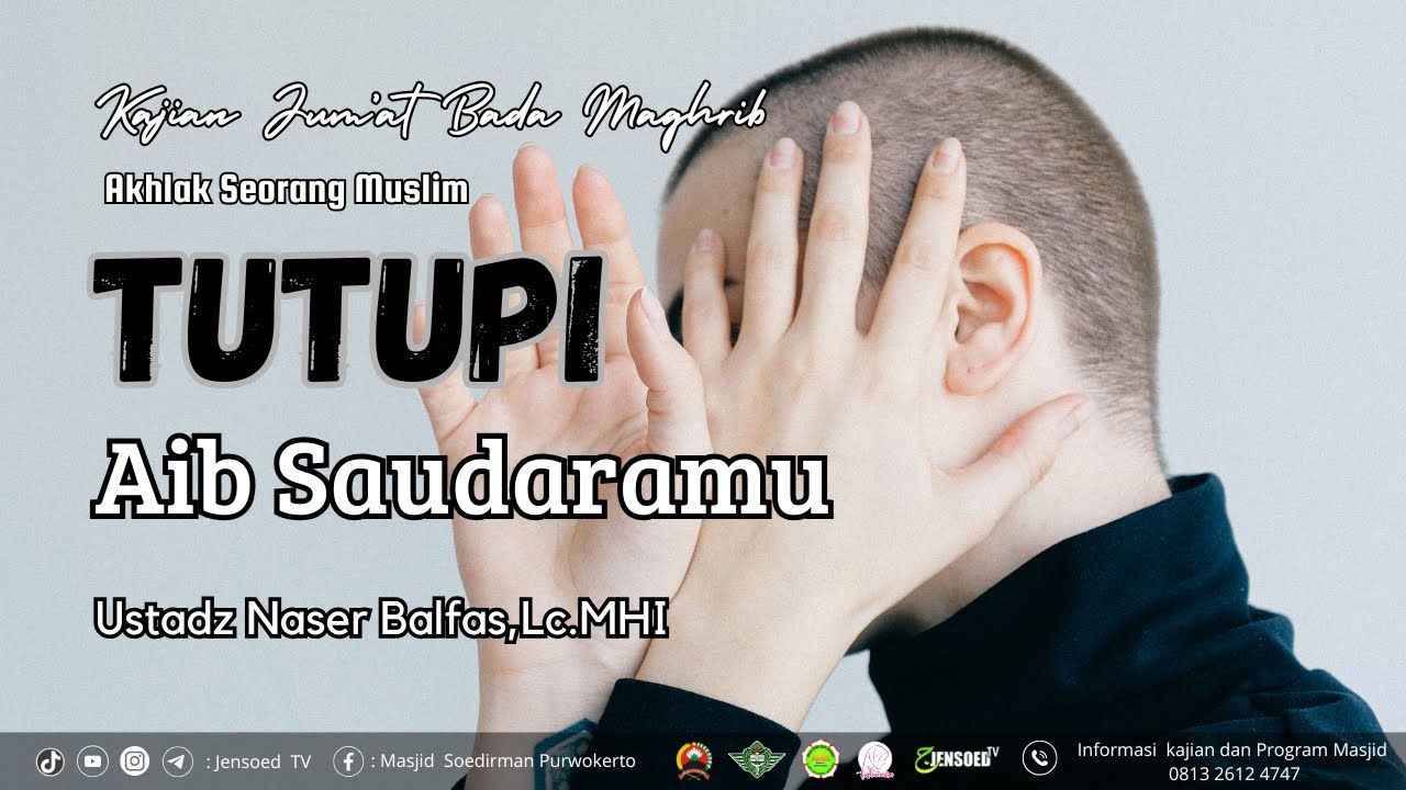 Tutupi Aib Saudaramu | Ustadz Naser Balfas,Lc.MHI