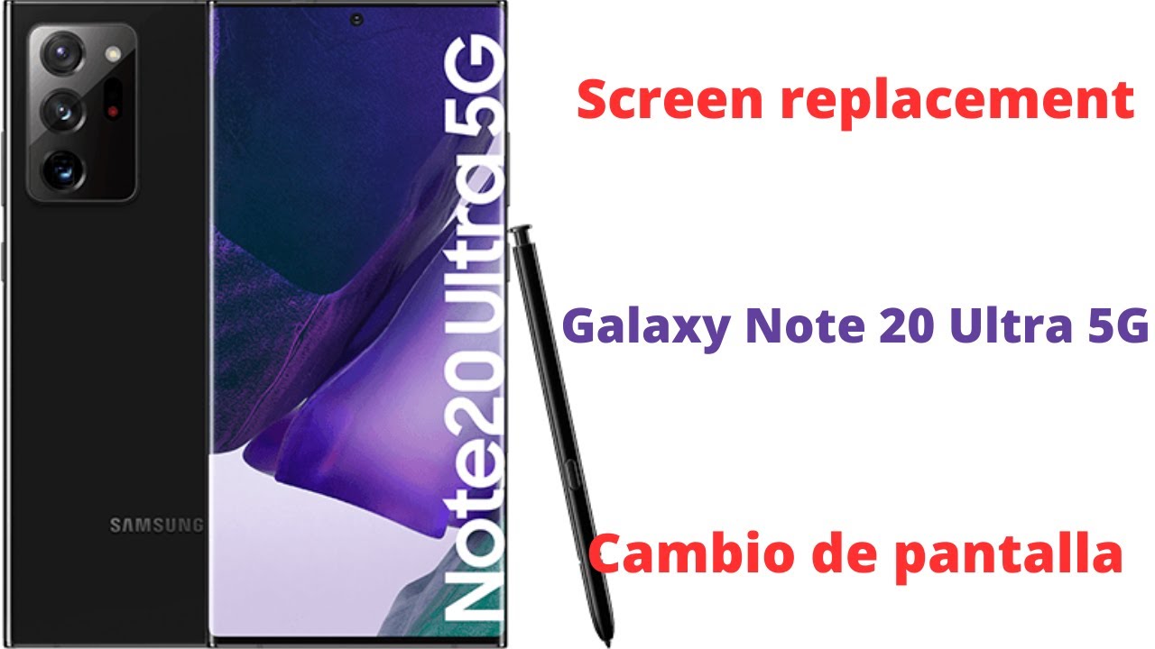 Cambiar pantalla Samsung Galaxy Note 20 Ultra 5G Screen replacement