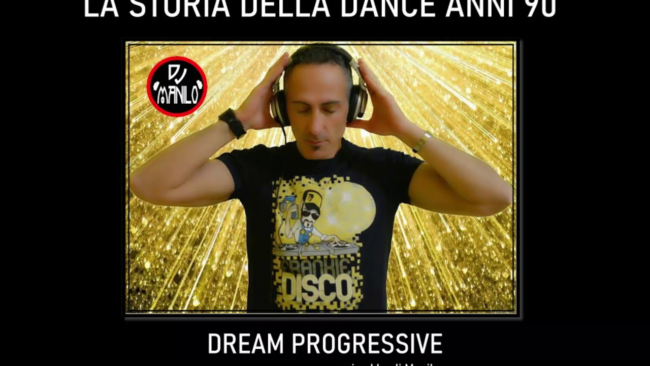 La storia della dance anni 90 ‎★ Disco Storia Dream Progressive 90 #1 ★ mixed by dj Manilo