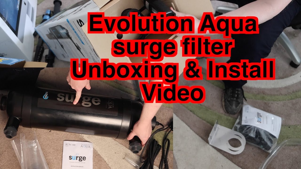Evolution Aqua Surge filter unboxing and install video