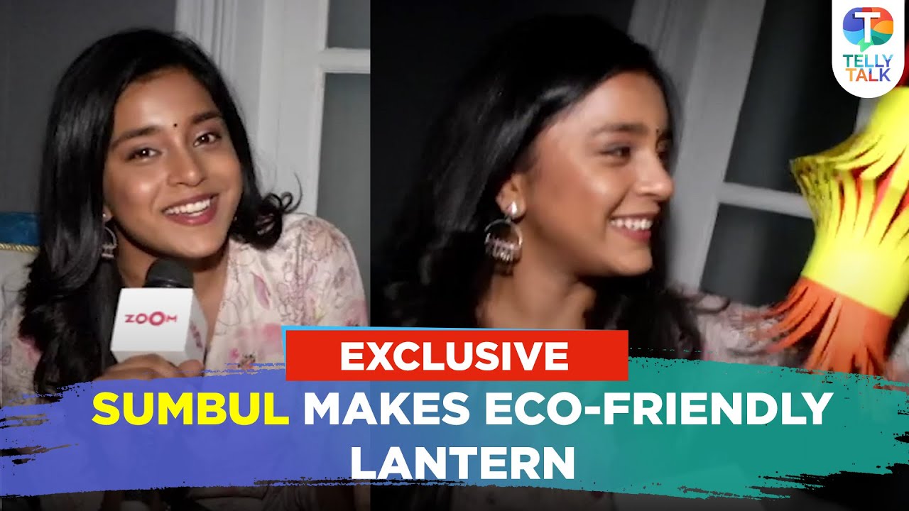 Sumbul Touqeer Khan makes UNIQUE lantern from her craft skills & has a special message for fans