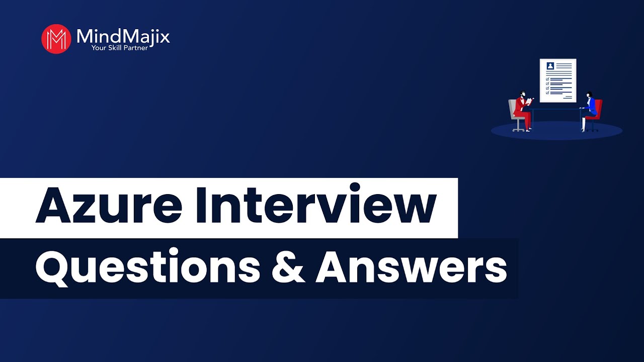 Azure Interview Questions and Answers 2025 | Microsoft Azure Interview Questions | FAQs | MindMajix