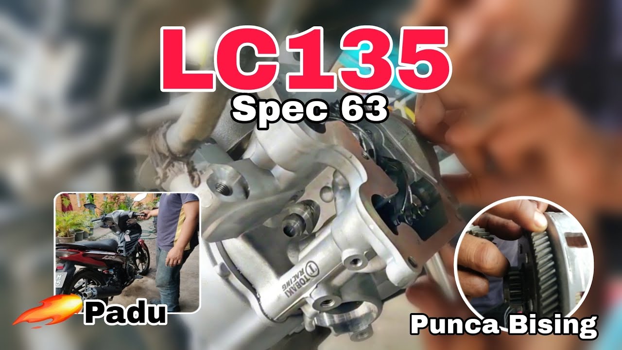 LC135 Spec 63MM Daily Use | Masalah Bunyi Bising 🤔