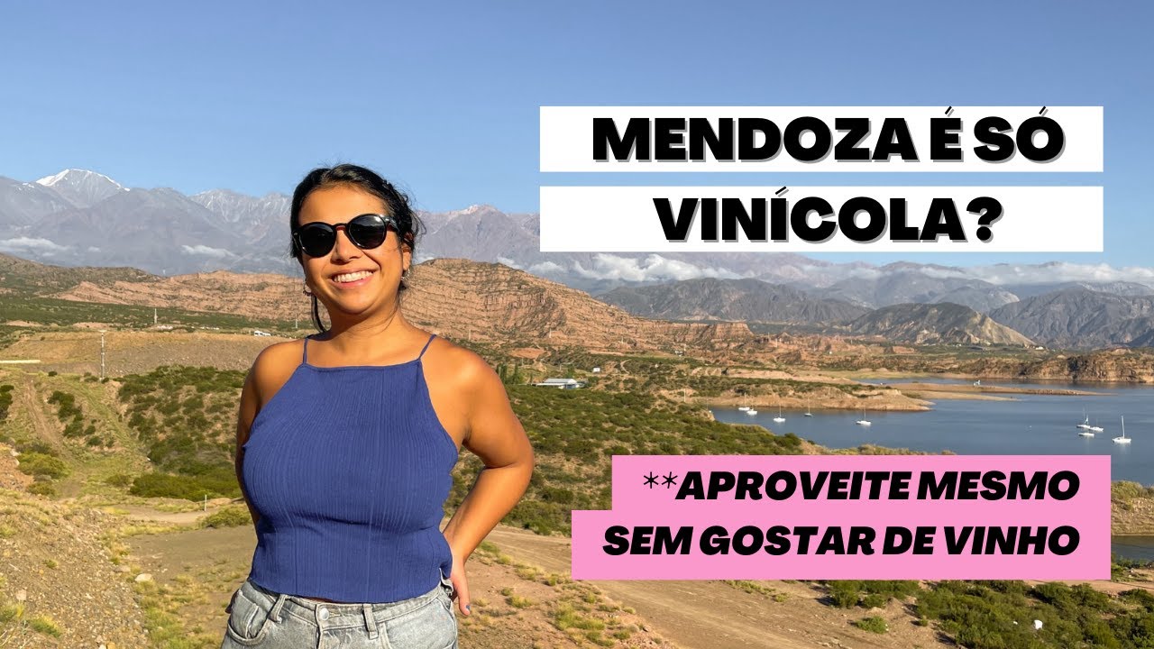 MENDOZA É LINDA - 2022 outros passeios além de vinícola