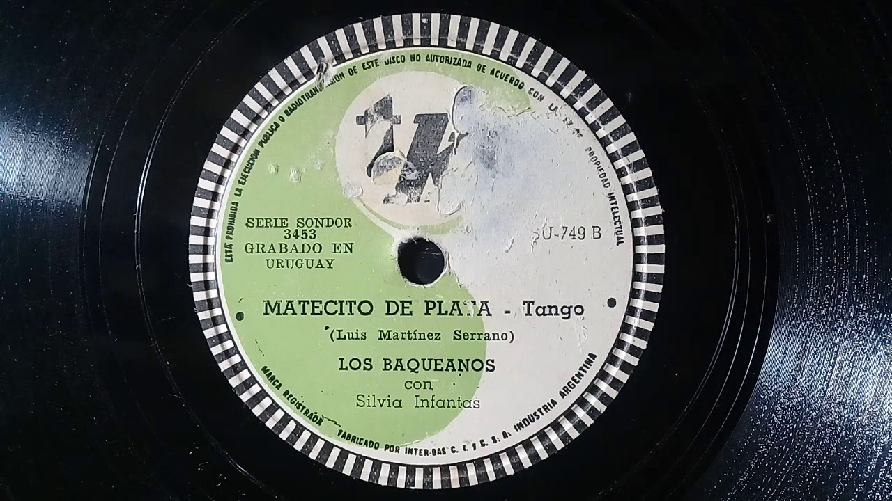 "Matecito De Plata"(tango)1953. Los Baqueanos, Con Silvia Infantas.