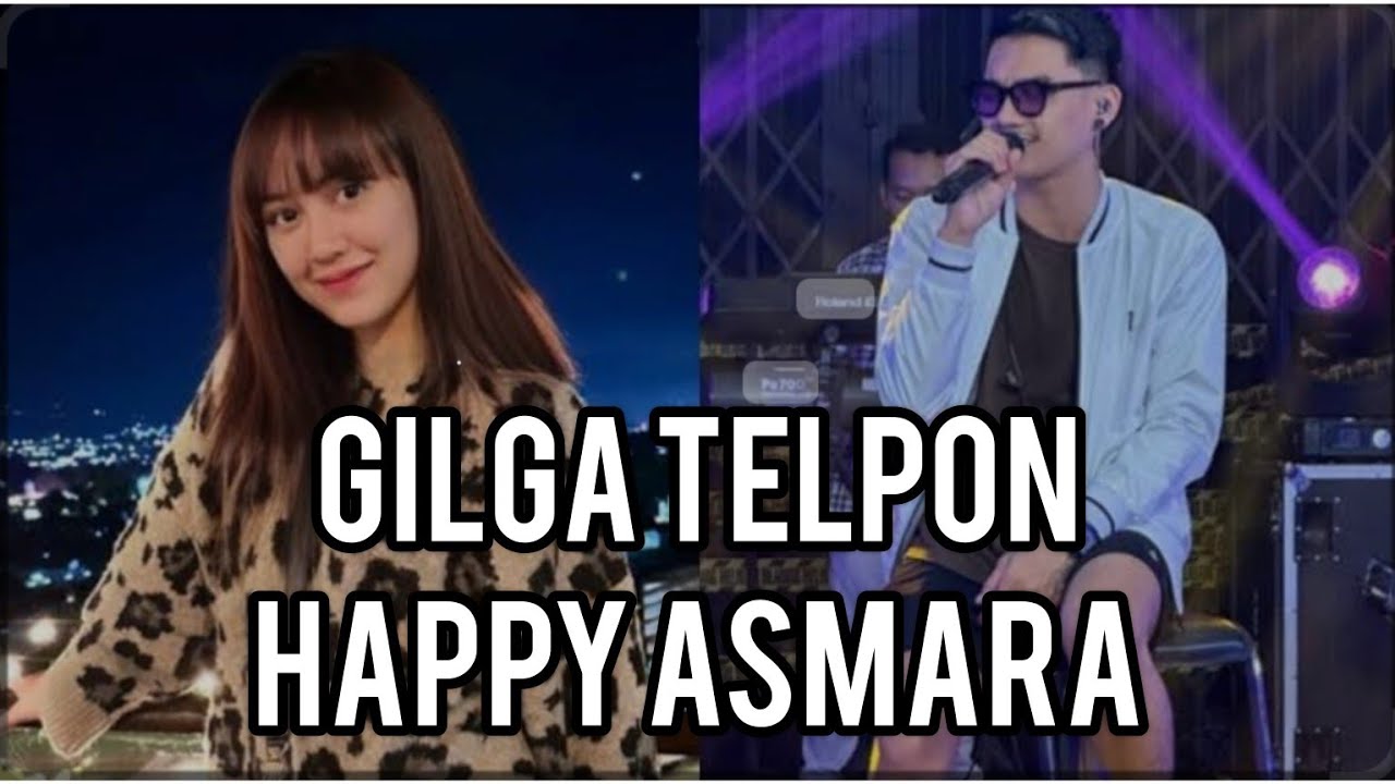 LIVE GILGA SAHID TELPON HAPPY ASMARA