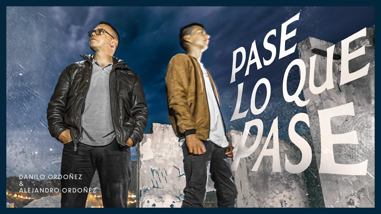 Danilo Ordoñez & Alejandro Ordoñez - Pase Lo Que Pase