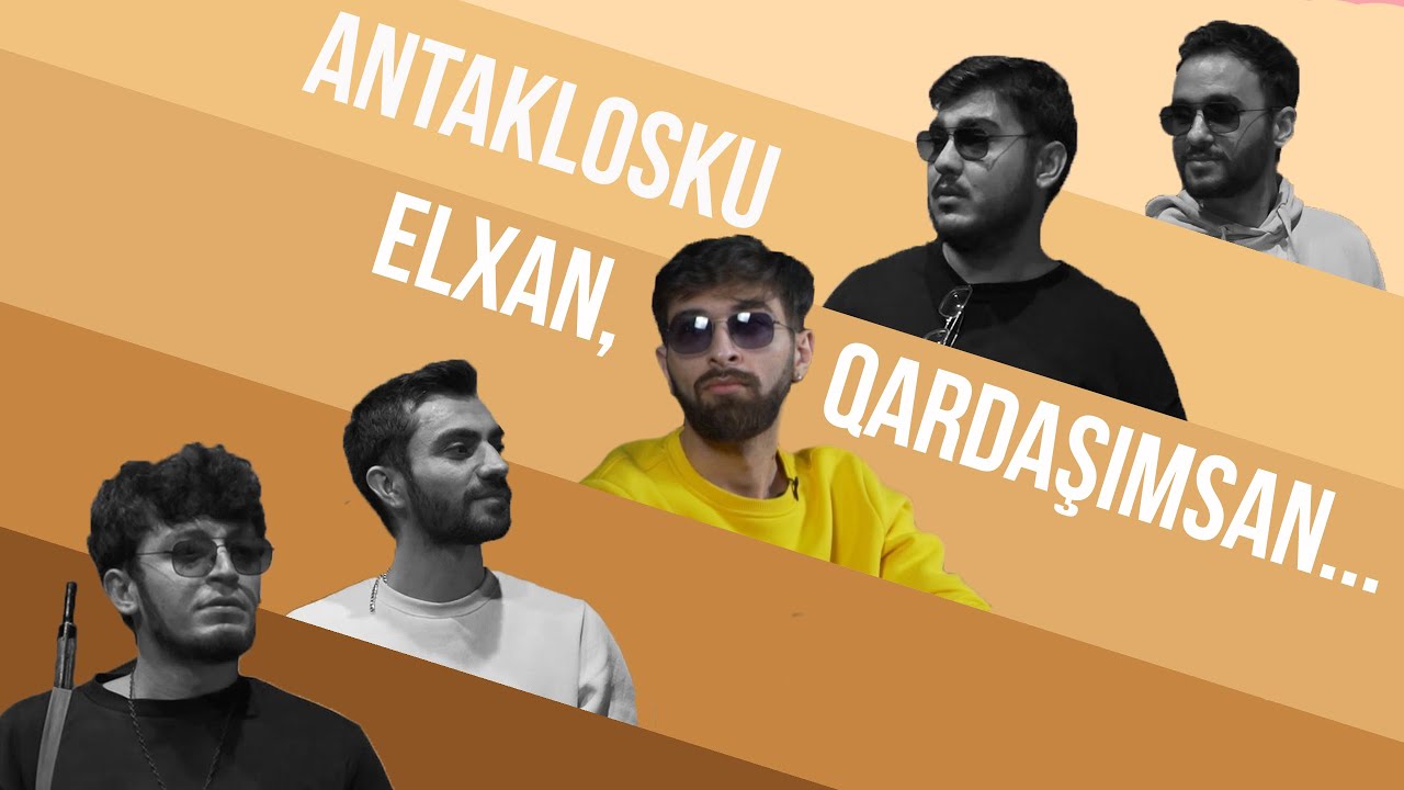 Antaklosku – ELXAN, QARDAŞIMSAN... (8. Bölüm)
