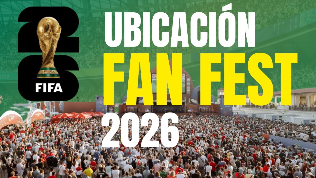 Sedes FIFA Fan Festival - Copa del Mundo 2026 | SIGO AL TRI