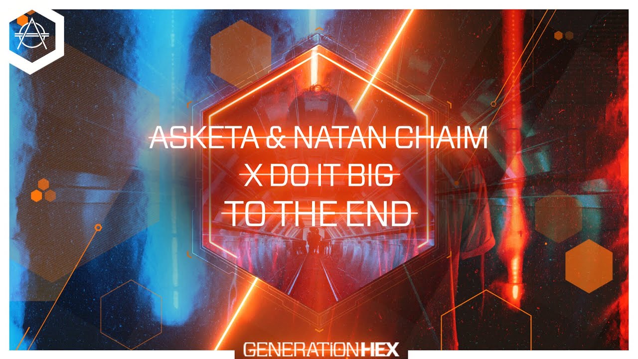 Asketa & Natan Chaim x Do It Big - To The End (Official Audio)