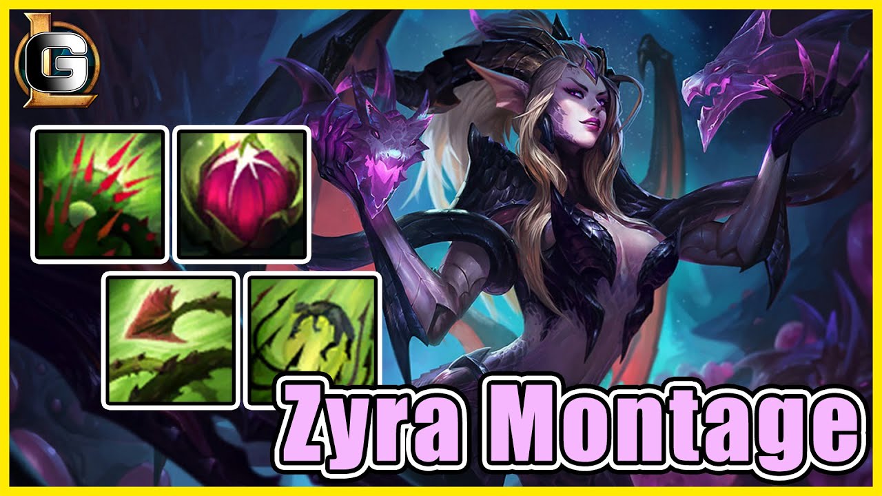 【Zyra Montage】The rise of thorns - Season 10 League of Legends Best Zyra Plays