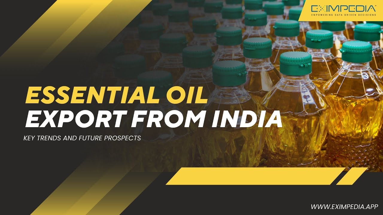Essential Oil Export from India: Key Trends and Future Prospects