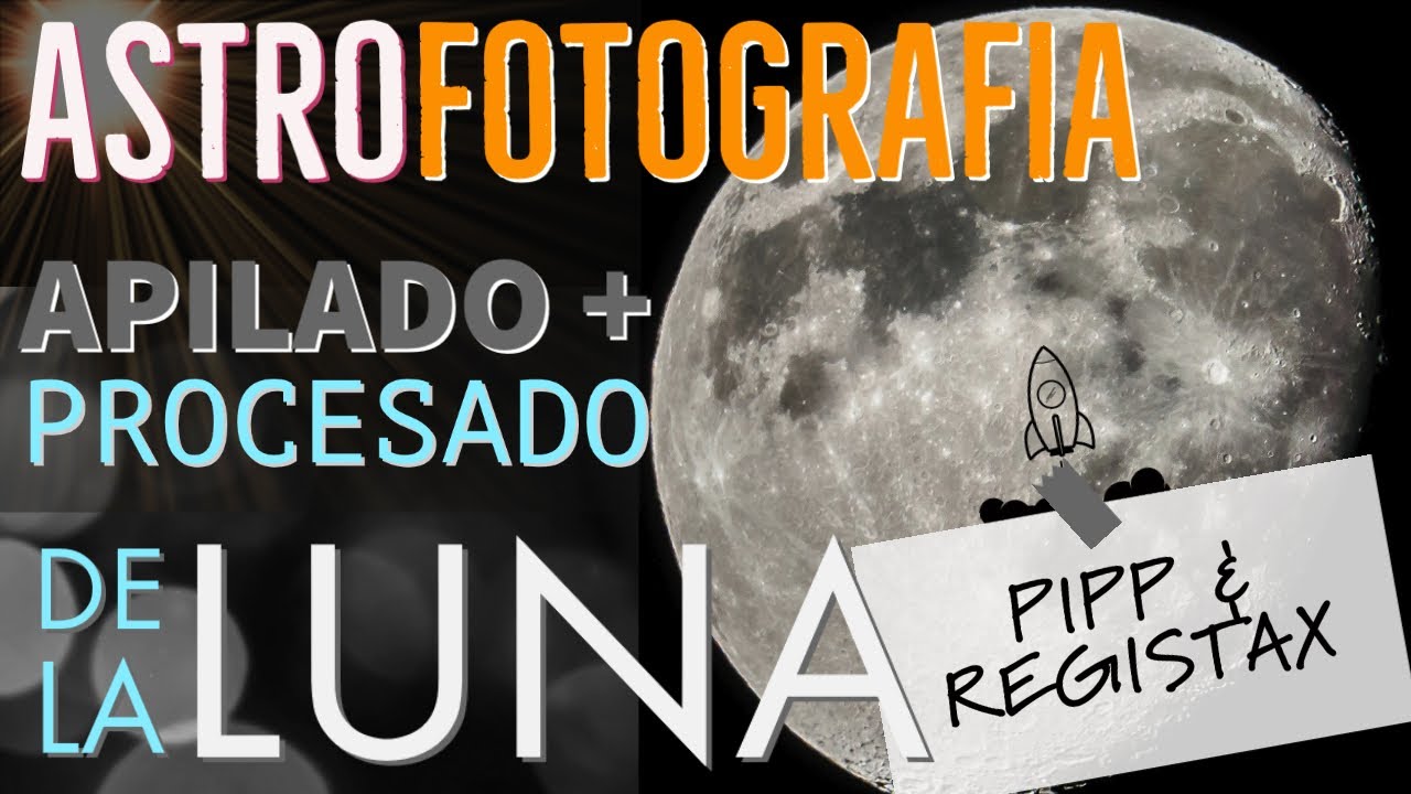 Astrofotografía de Luna | Apilado y Procesado con PIPP y Registax