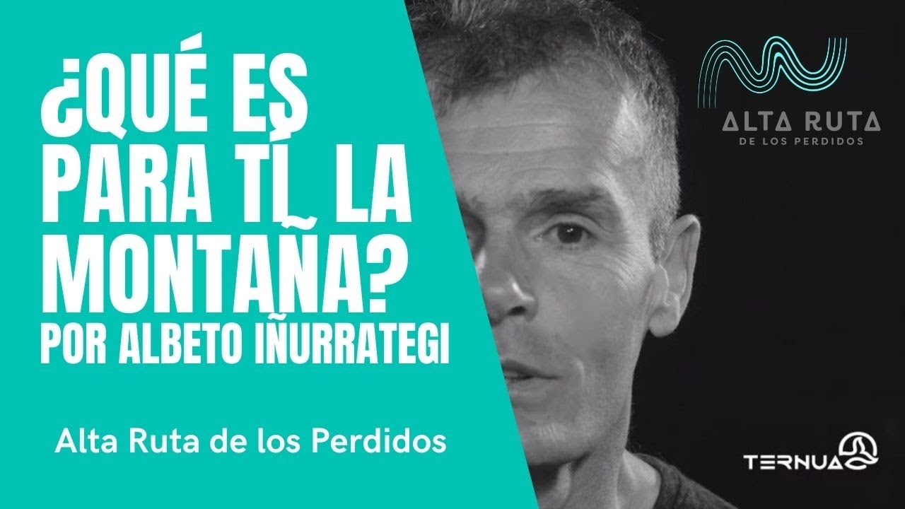 La Alta Ruta de los Perdidos, ¿qué es para ti la montaña?