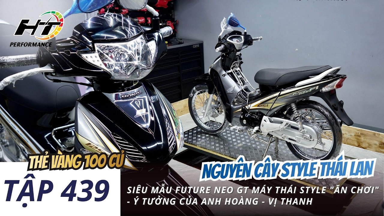 Tập 439 | Siêu mẫu Future Neo GT máy Thái style 