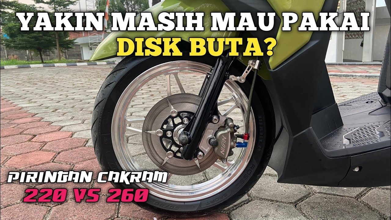 PASANG PIRINGAN CAKRAM UKURAN 220 MODEL BUTA BY 8.1 DI VARIO LED OLD