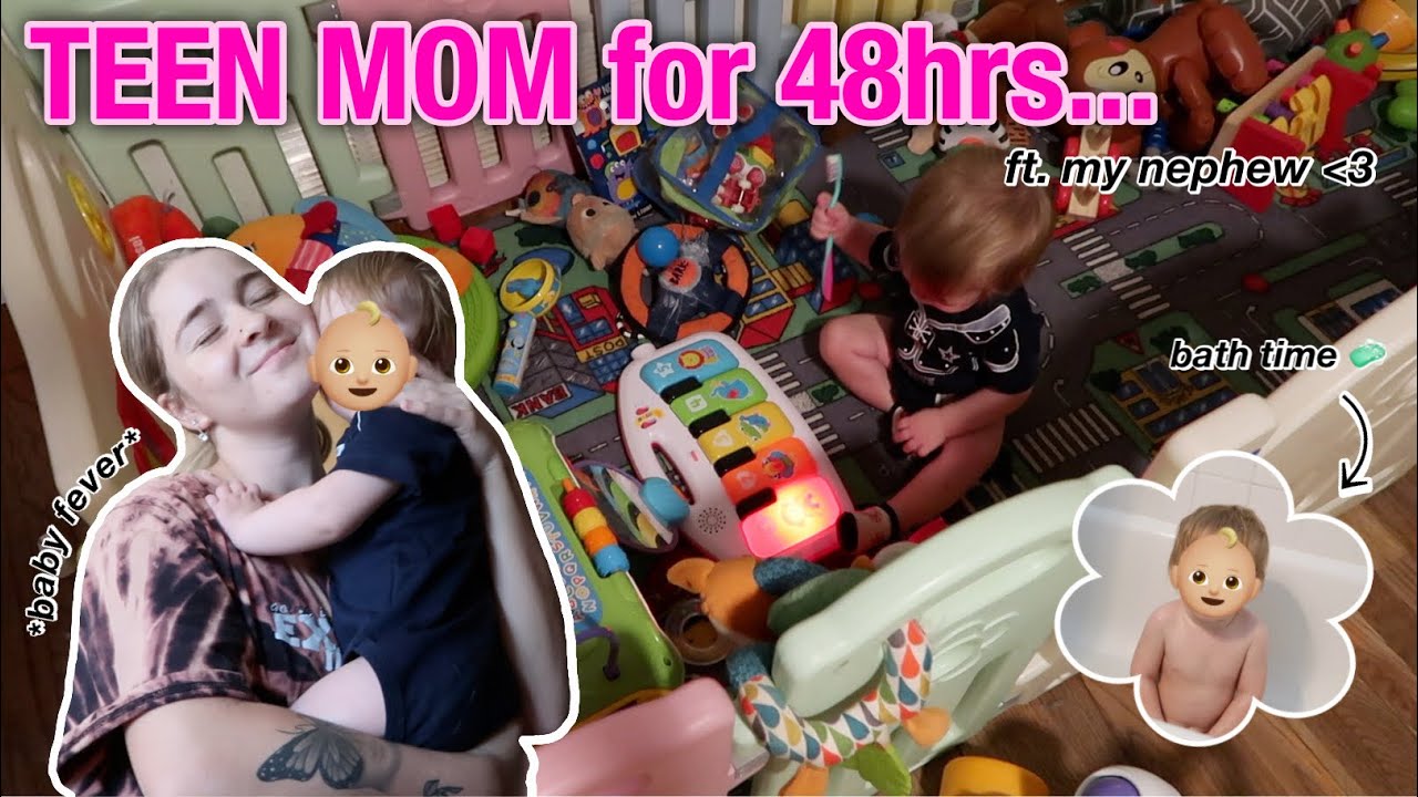 being a TEEN MOM for 48hrs ft. my nephew
